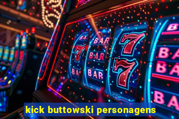 kick buttowski personagens